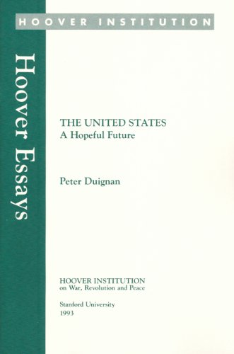 The United States: A Hopeful Future (Hoover Essays) (9780817936723) by Duignan, Peter