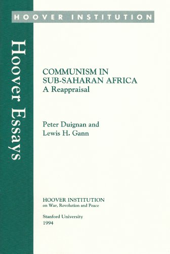 Communism in Sub-Saharan Africa: A Reappraisal (Hoover Essays) (9780817937126) by Duignan, Peter; Gann, L. H.