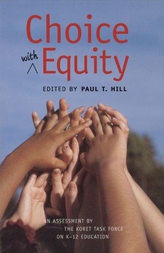 Stock image for Choice with Equity: An Assessment by the Koret Task Force on K-12 Education for sale by More Than Words