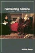 Imagen de archivo de Politicizing Science: The Alchemy of Policymaking a la venta por Green Street Books