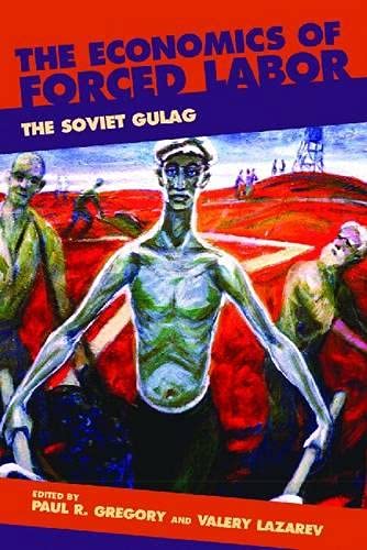 Stock image for The Economics of Forced Labor: The Soviet Gulag for sale by Ammareal