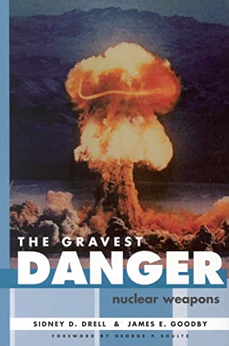 Beispielbild fr The Gravest Danger: Nuclear Weapons (Hoover Institution Press Publication) zum Verkauf von Wonder Book