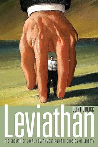 9780817945589: Leviathan: The Growth of Local Government and the Erosion of Liberty