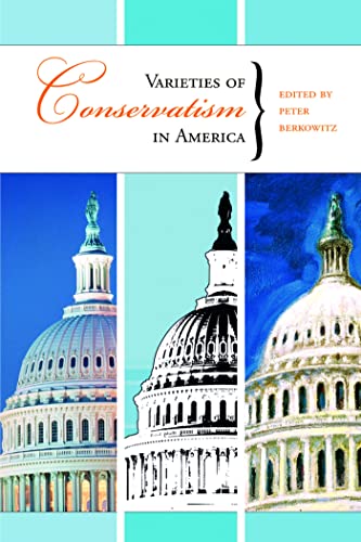 Stock image for Varieties Of Conservatism In America (Hoover Institution Press Publication) for sale by Revaluation Books