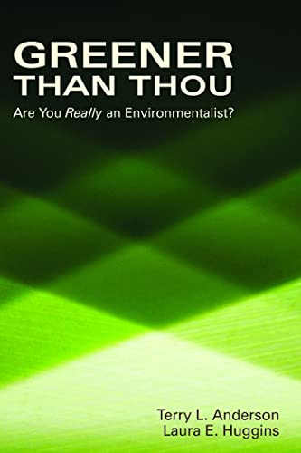 Stock image for Greener than Thou: Are You Really An Environmentalist? (Hoover Institution Press Publication) for sale by Half Price Books Inc.