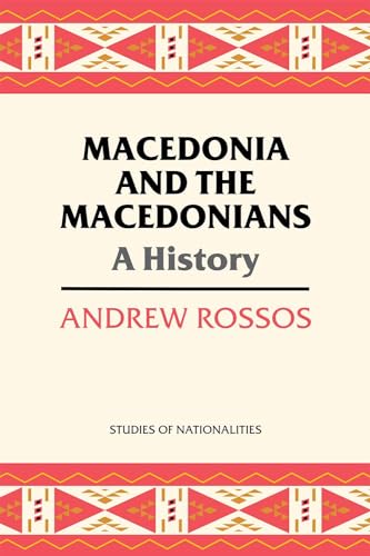 Macedonia and the Macedonians (Hoover Institution Press Publication No. 561)