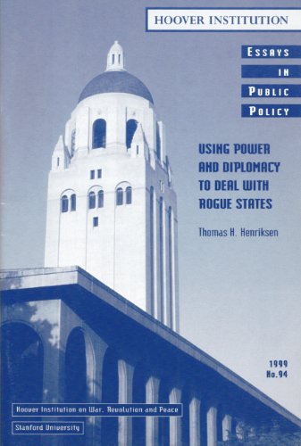9780817959920: Using Power and Diplomacy to Deal with Rogue States (Essays in Public Policy #94) (Volume 94)