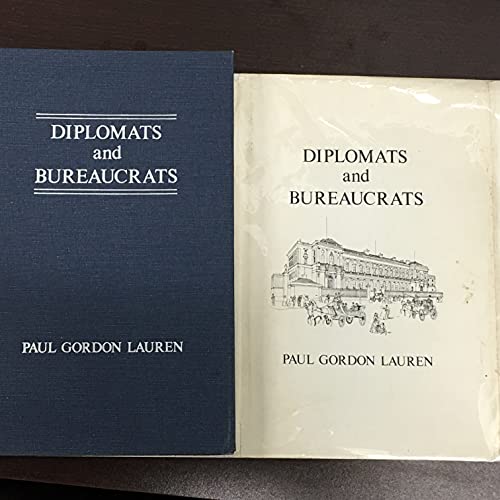 Stock image for Diplomats and bureaucrats: The first institutional responses to twentieth-century diplomacy in France and Germany (Hoover Institution publications ; 153) for sale by Irish Booksellers