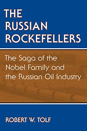 9780817965853: The Russian Rockefellers: The Saga of the Nobel Family and the Russian Oil Industry