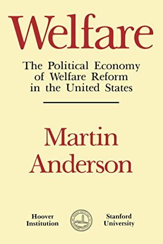 Beispielbild fr Welfare : The Political Economy of Welfare Reform in the United States zum Verkauf von Better World Books