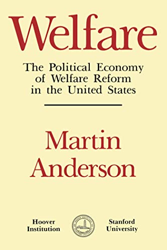 Stock image for Welfare : The Political Economy of Welfare Reform in the United States for sale by Better World Books