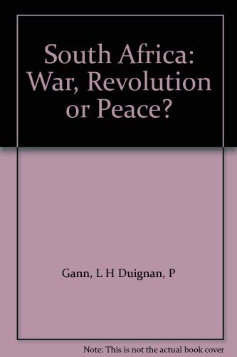 Beispielbild fr South Africa: War, revolution, or peace? (Hoover international studies) zum Verkauf von SatelliteBooks
