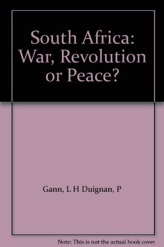 Imagen de archivo de South Africa: War, revolution, or peace? (Hoover international studies) a la venta por SatelliteBooks