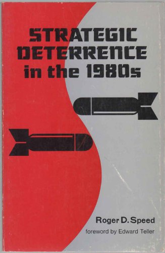 Beispielbild fr Strategic Deterrence in the 1980s (Hoover Institution publication ; 214) zum Verkauf von Bookplate