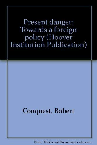 9780817971618: Present danger: Towards a foreign policy (Hoover Institution Publication)