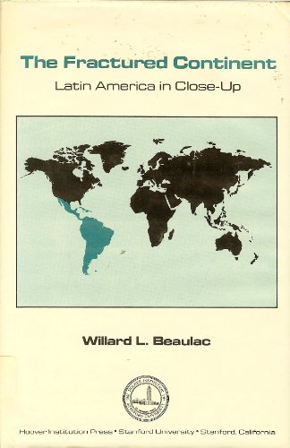 Imagen de archivo de The Fractured Continent Latin America in Close-Up a la venta por Inside the Covers