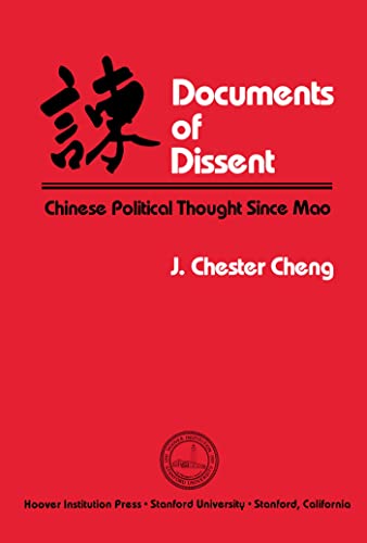 Imagen de archivo de Documents of Dissent: Chinese Political Thought Since Mao (Hoover Institution Press Publication) (Volume 230) a la venta por HPB-Red