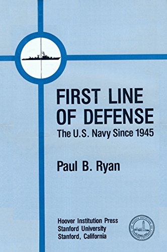 Imagen de archivo de First Line of Defense: United States Navy Since 1945 (Hoover Press publication) a la venta por HPB-Red