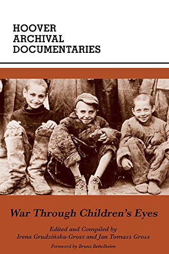 Beispielbild fr War Through Children's Eyes: The Soviet Occupation of Poland and the Deportations, 1939?1941 (Hoover Archival Documentaries) zum Verkauf von GF Books, Inc.