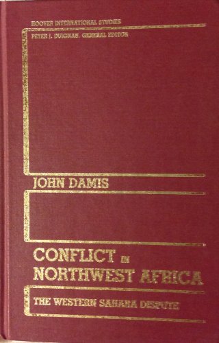 Stock image for Conflict in North-west Africa: Western Sahara Dispute for sale by James F. Balsley, Bookseller