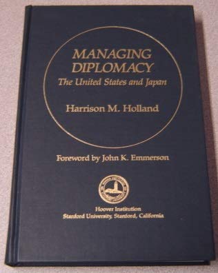 Stock image for Managing Diplomacy : The United States and Japan for sale by Better World Books