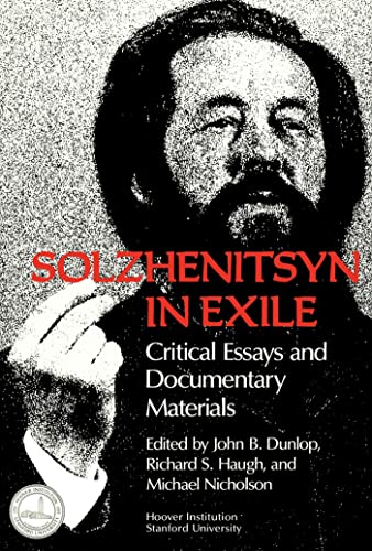 9780817980511: Solzhenitsyn in Exile: Critical Essays and Documentary Materials (Hoover Institution Press Publication)