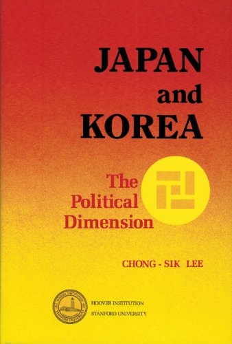 Imagen de archivo de Japan and Korea: The Political Dimension (Hoover Institution Press Publication) a la venta por BGV Books LLC