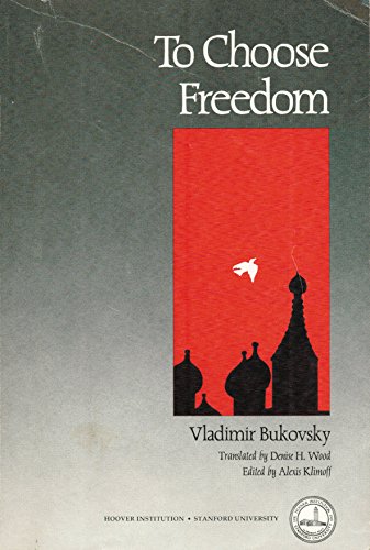 To Choose Freedom (9780817984427) by Vladimir Bukovsky