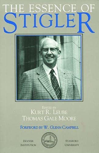 Beispielbild fr The Essence of Stigler (Hoover Institution Press Publication) (Volume 346) zum Verkauf von Wonder Book