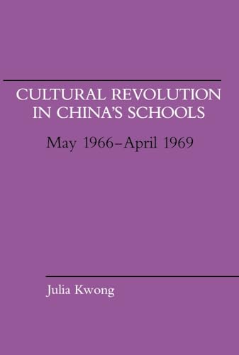 Beispielbild fr Cultural Revolution in China's Schools, May 1966-April 1969 zum Verkauf von Better World Books