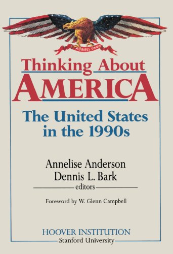 Beispielbild fr Thinking about America: The United States in the 1990s (Hoover Press Publication) zum Verkauf von NightsendBooks