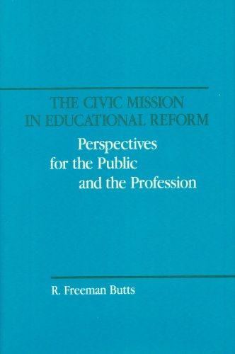 Stock image for The Civic Mission in Educational Reform : Perspectives for the Public and the Profession for sale by Better World Books