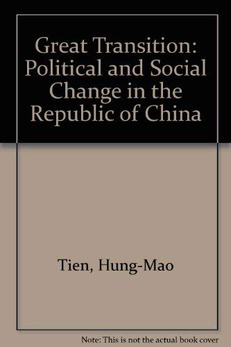 Stock image for The Great Transition; Political and Social Change in the Republic of China for sale by Hackenberg Booksellers ABAA