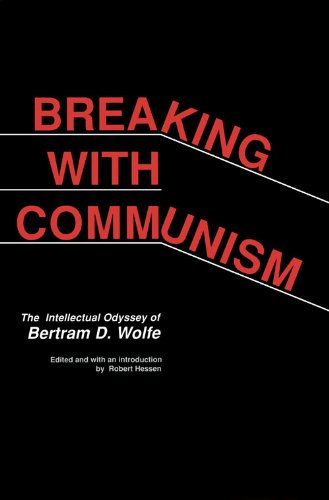 Imagen de archivo de Breaking with Communism : The Intellectual Odyssey of Bertam D. Wolfe a la venta por Better World Books