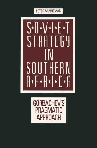 Stock image for Soviet Strategy in Southern Africa: Gorbachev's Pragmatic Approach for sale by ThriftBooks-Atlanta