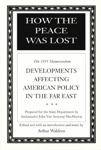 9780817991524: How the Peace Was Lost: The 1935 Memorandum "Developments Affecting American Policy in the Far East" (Hoover Archival Documentaries)