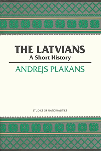 Beispielbild fr The Latvians: A Short History (Hoover Institution Press Publication) (Volume 422) zum Verkauf von Books From California