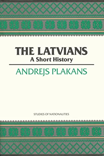 9780817993023: The Latvians: A Short History (Hoover Institution Press Publication) (Volume 422)