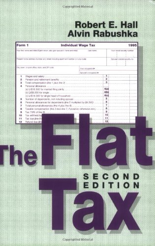 Imagen de archivo de The Flat Tax: Updated Revised Edition (Hoover Institution Press Publication) a la venta por Wonder Book