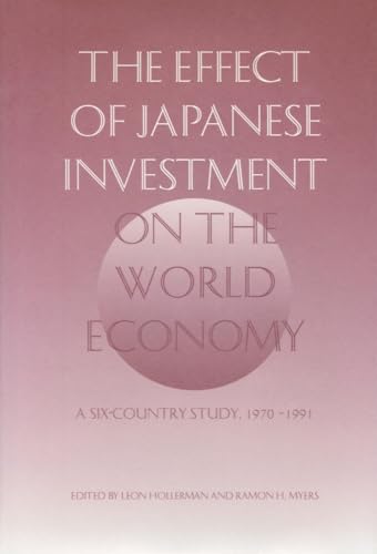 Stock image for The Effect of Japanese Investment on the World Economy: A Six-Country Study, 1970-1991 for sale by P.C. Schmidt, Bookseller