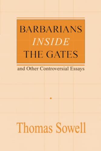 Imagen de archivo de Barbarians inside the Gates and Other Controversial Essays (Hoover Institution Press Publication) a la venta por Goodwill