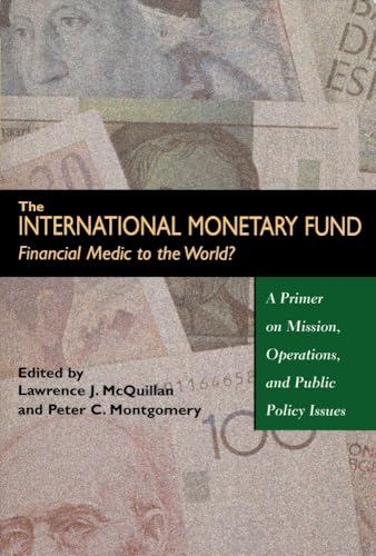 Beispielbild fr The International Monetary Fund--Financial Medic to the World? : A Primer on Mission, Operations and Public Policy (Publication Ser., No. 456) zum Verkauf von Bingo Used Books