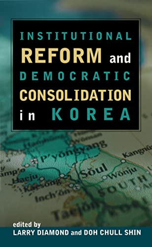 Imagen de archivo de Institutional Reform and Democratic Consolidation in Korea a la venta por HPB-Red