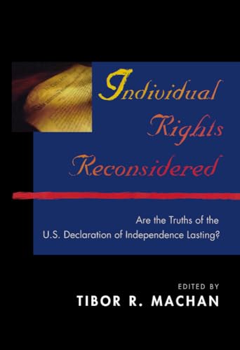 Imagen de archivo de Individual Rights Reconsidered: Are the Truths of the U.S. Declaration of Independence Lasting? a la venta por Sessions Book Sales