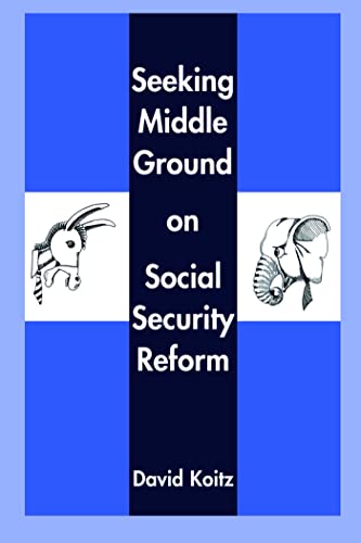 Imagen de archivo de Seeking Middle Ground on Social Security Reform Hoover Institution Publication 489 a la venta por PBShop.store US