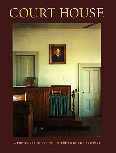 Stock image for Court House: A Photographic Document for sale by Second Story Books, ABAA