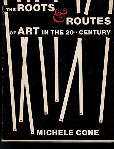 The Roots and Routes of Art in the 20th Century