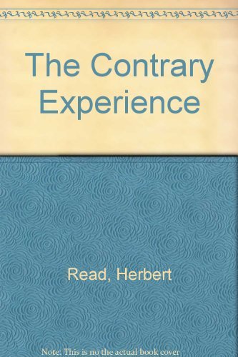 Imagen de archivo de THE CONTRARY EXPERIENCE the autobiography of herbert read a la venta por Gian Luigi Fine Books