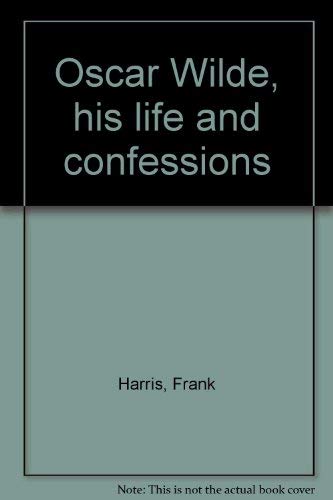9780818002250: Oscar Wilde, his life and confessions