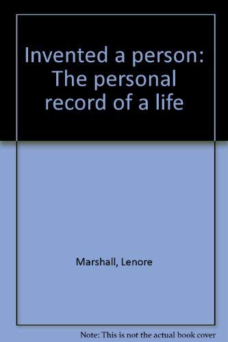 Stock image for Invented a Person : The Personal Record of a Life for sale by Better World Books Ltd